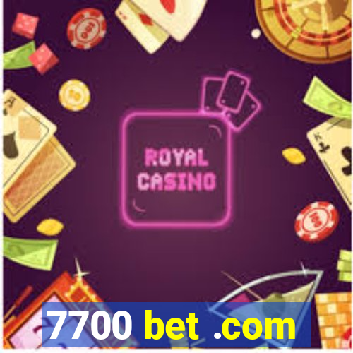 7700 bet .com